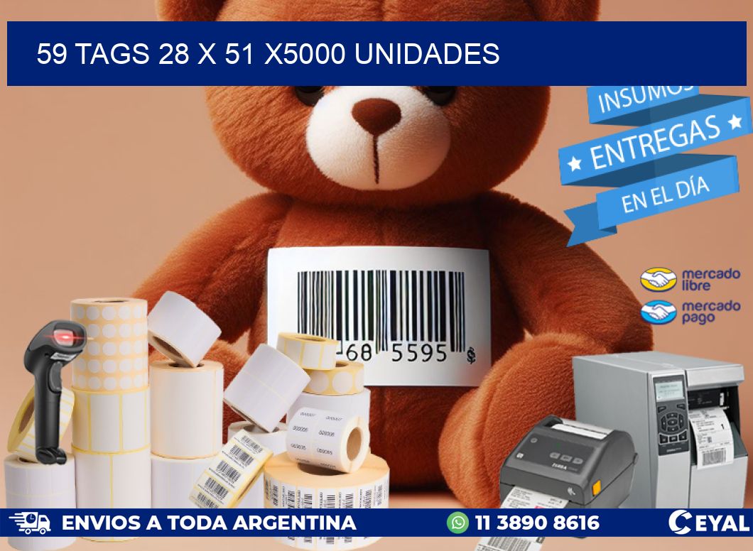 59 TAGS 28 x 51 X5000 UNIDADES