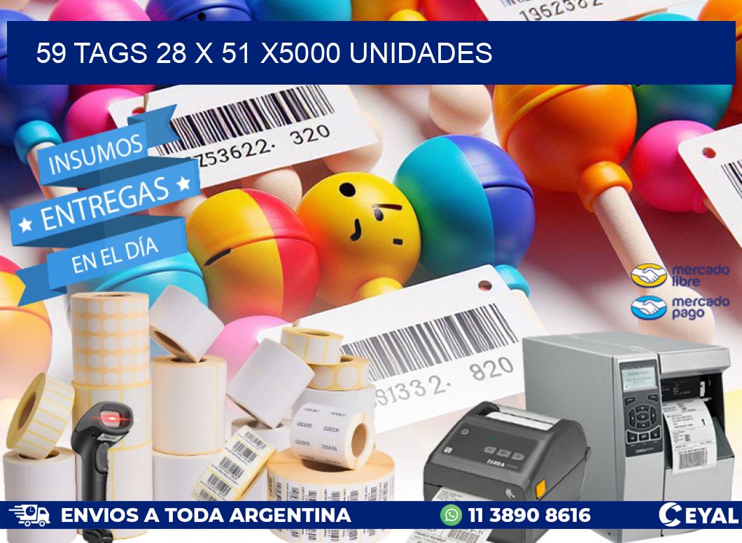 59 TAGS 28 x 51 X5000 UNIDADES