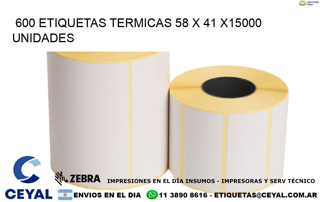 600 ETIQUETAS TERMICAS 58 x 41 X15000 UNIDADES