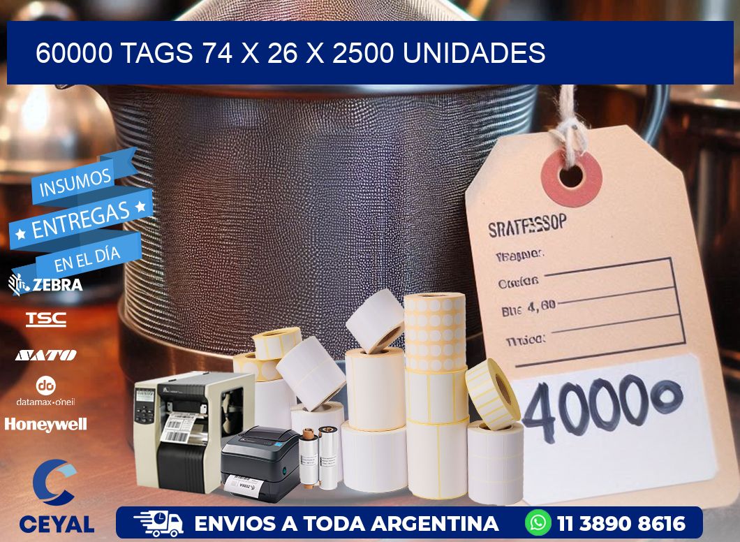 60000 TAGS 74 x 26 X 2500 UNIDADES