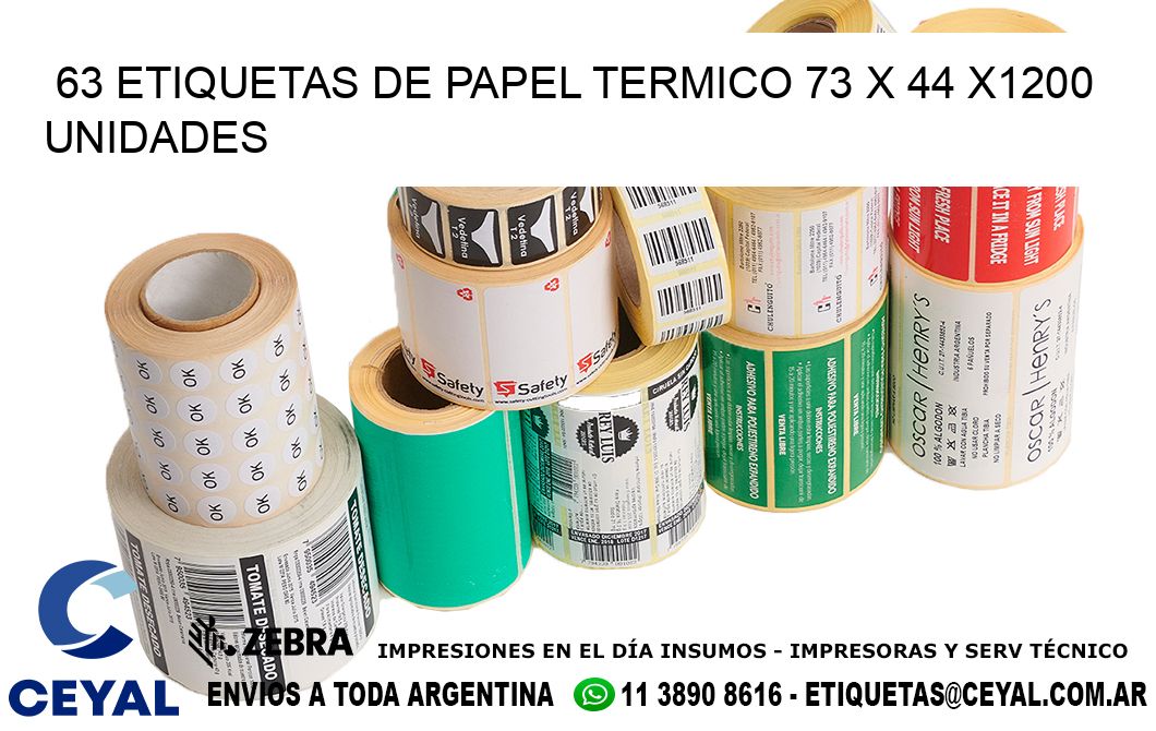 63 ETIQUETAS DE PAPEL TERMICO 73 x 44 X1200 UNIDADES