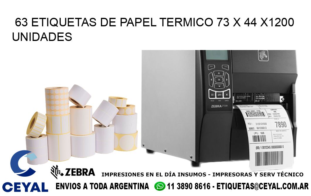 63 ETIQUETAS DE PAPEL TERMICO 73 x 44 X1200 UNIDADES