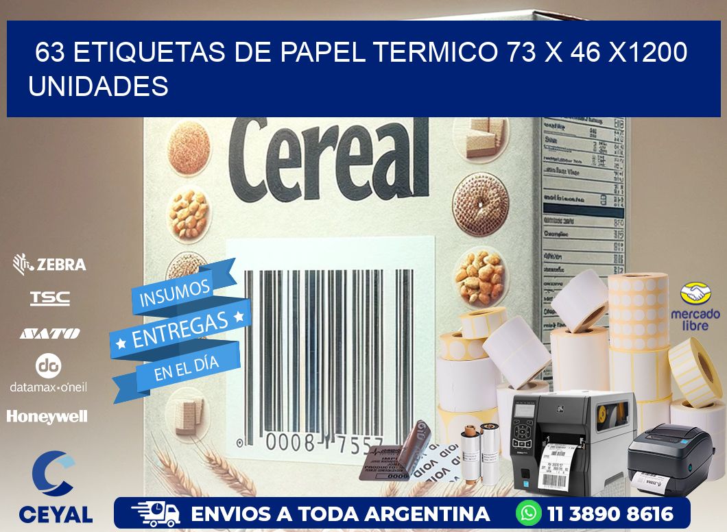 63 ETIQUETAS DE PAPEL TERMICO 73 x 46 X1200 UNIDADES