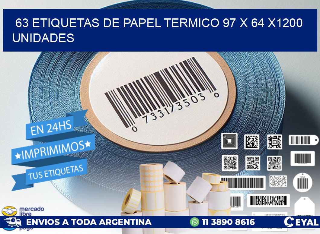 63 ETIQUETAS DE PAPEL TERMICO 97 x 64 X1200 UNIDADES