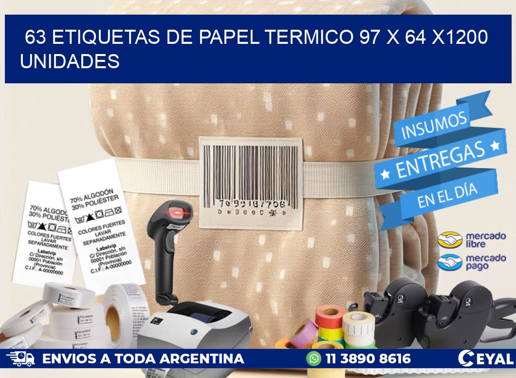 63 ETIQUETAS DE PAPEL TERMICO 97 x 64 X1200 UNIDADES