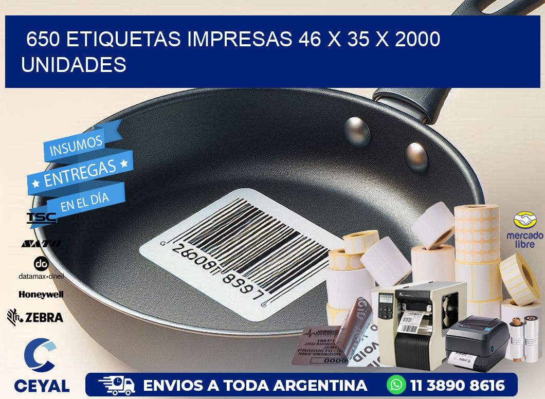 650 ETIQUETAS IMPRESAS 46 x 35 X 2000 UNIDADES