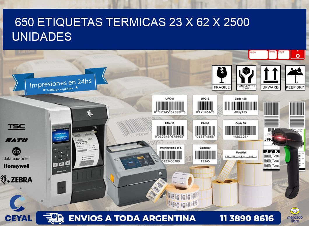 650 ETIQUETAS TERMICAS 23 x 62 X 2500 UNIDADES