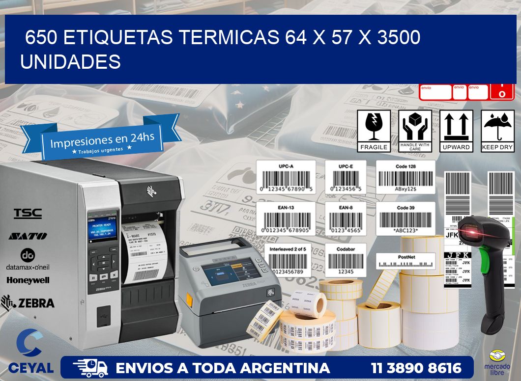 650 ETIQUETAS TERMICAS 64 x 57 X 3500 UNIDADES