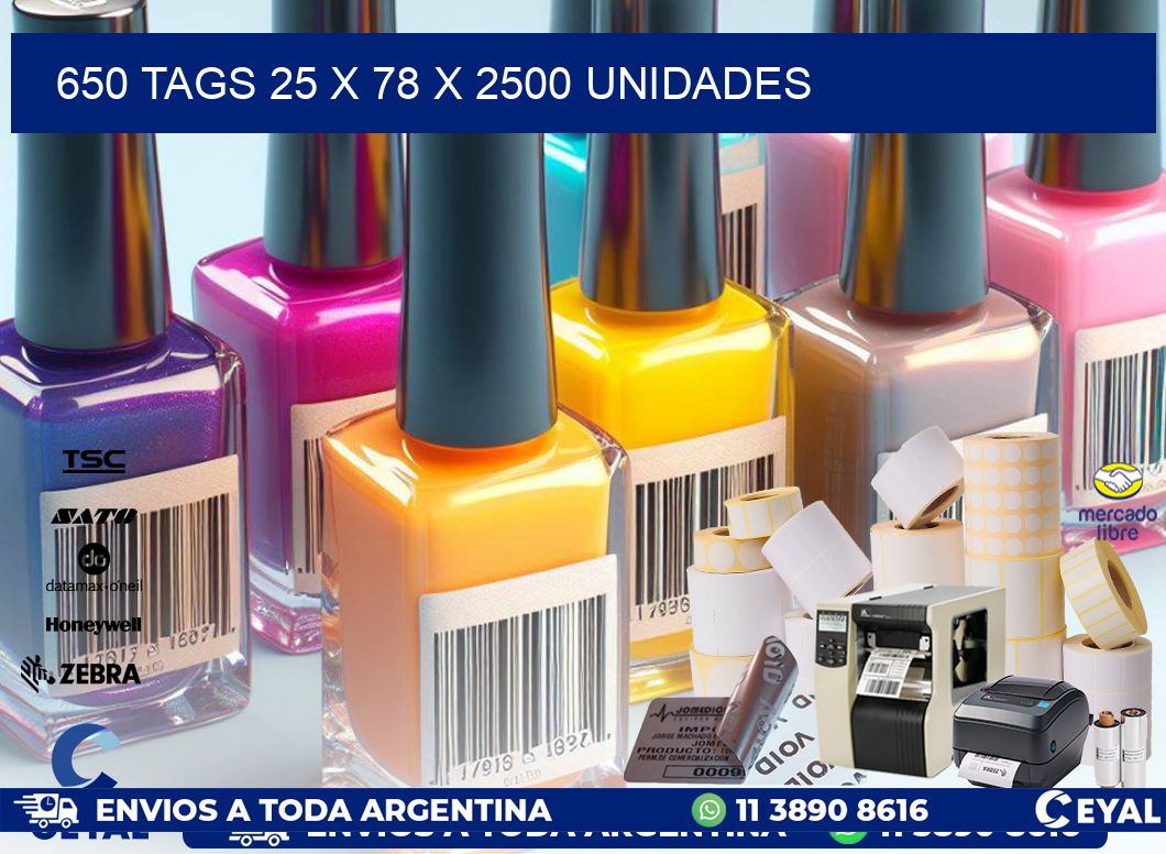 650 TAGS 25 x 78 X 2500 UNIDADES