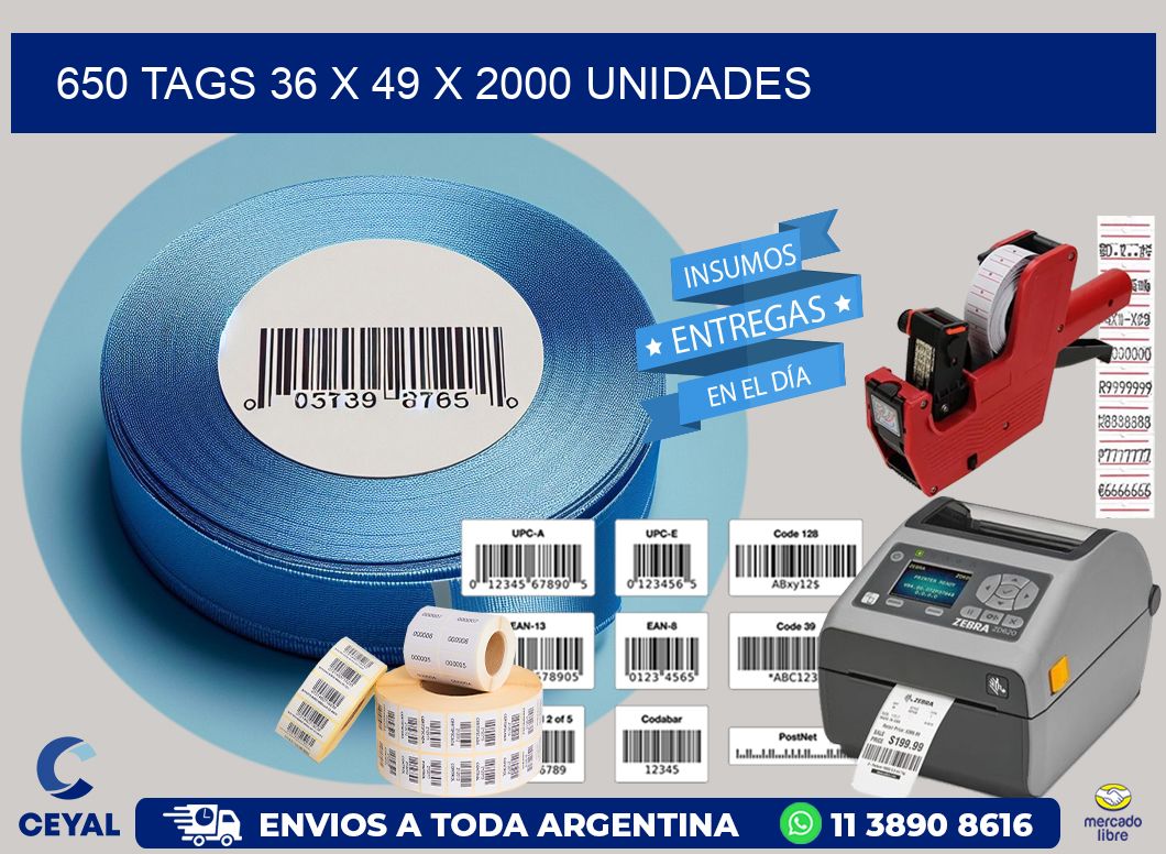 650 TAGS 36 x 49 X 2000 UNIDADES