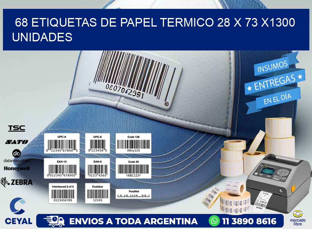 68 ETIQUETAS DE PAPEL TERMICO 28 x 73 X1300 UNIDADES