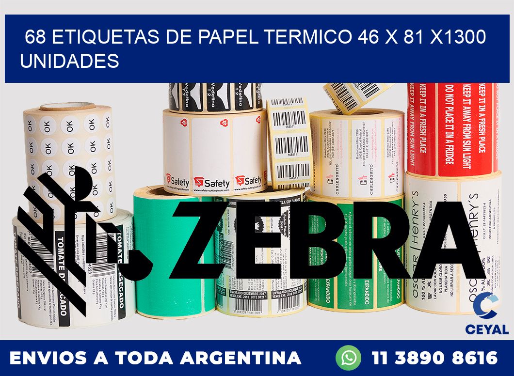 68 ETIQUETAS DE PAPEL TERMICO 46 x 81 X1300 UNIDADES