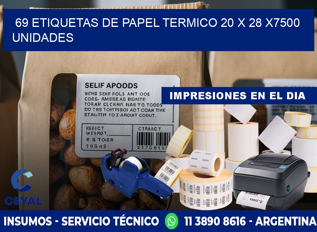 69 ETIQUETAS DE PAPEL TERMICO 20 x 28 X7500 UNIDADES