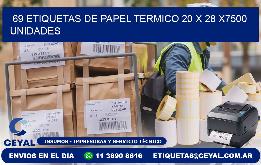 69 ETIQUETAS DE PAPEL TERMICO 20 x 28 X7500 UNIDADES