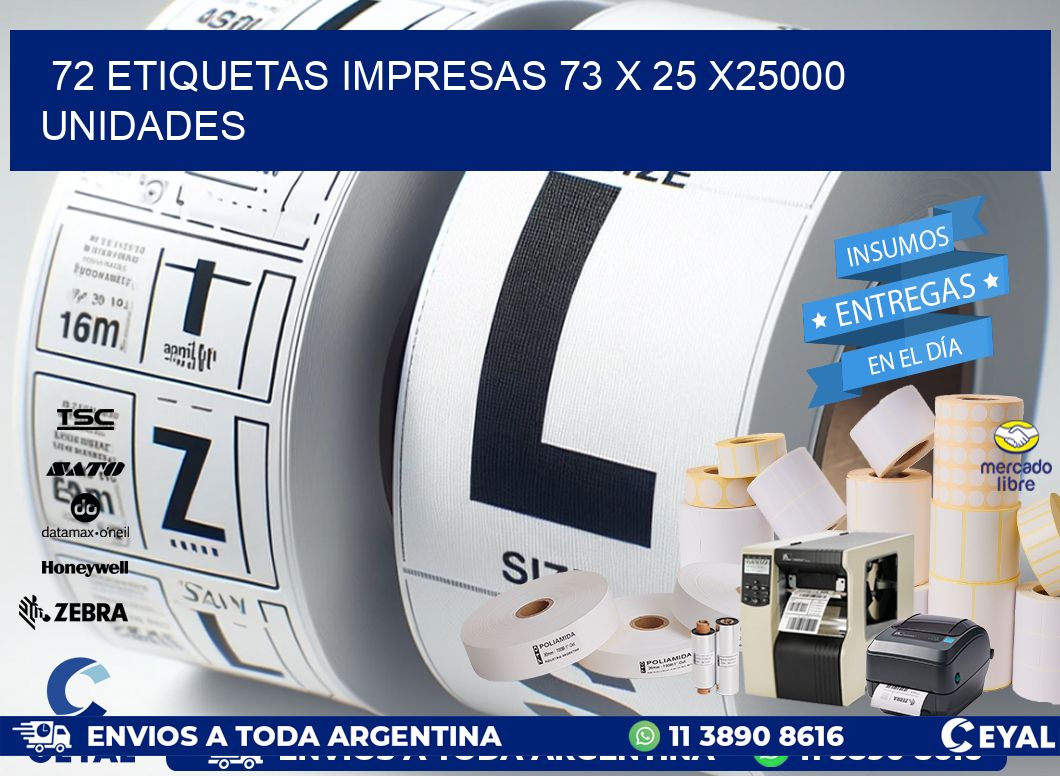 72 ETIQUETAS IMPRESAS 73 x 25 X25000 UNIDADES