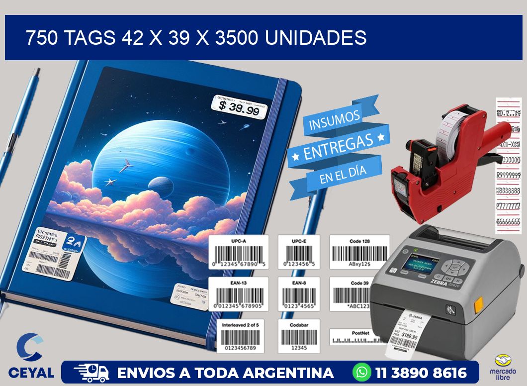 750 TAGS 42 x 39 X 3500 UNIDADES