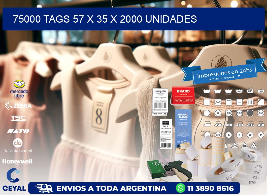 75000 TAGS 57 x 35 X 2000 UNIDADES