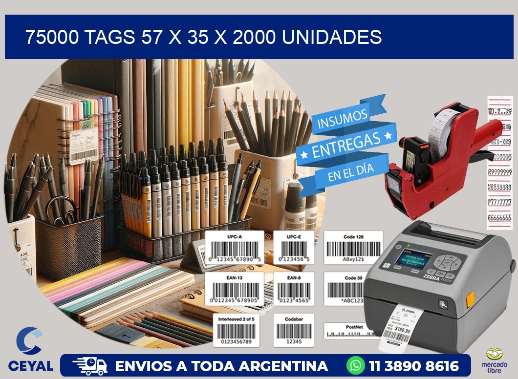 75000 TAGS 57 x 35 X 2000 UNIDADES