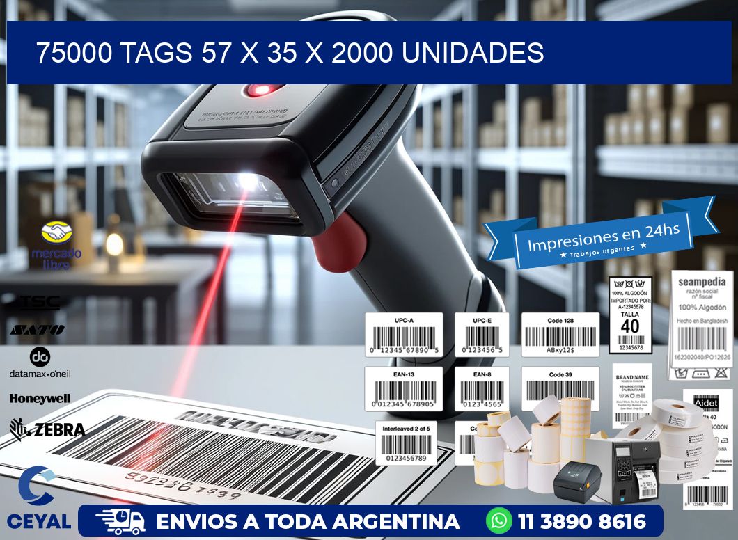 75000 TAGS 57 x 35 X 2000 UNIDADES