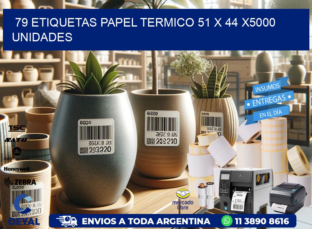 79 ETIQUETAS PAPEL TERMICO 51 x 44 X5000 UNIDADES