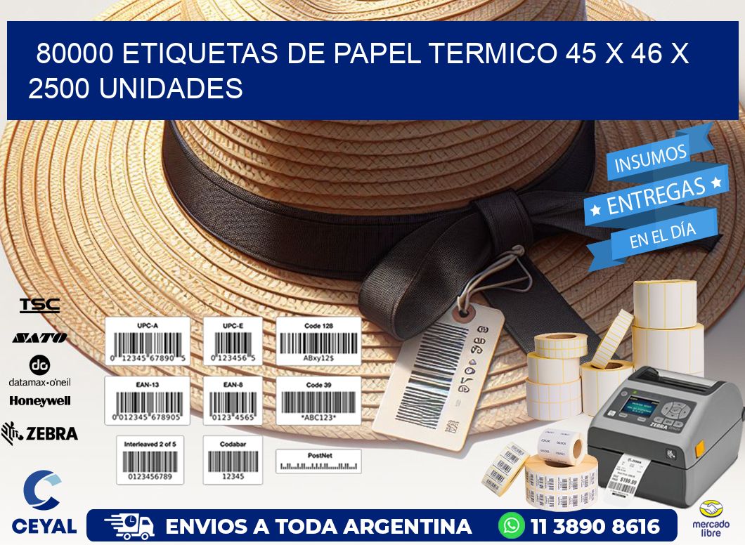 80000 ETIQUETAS DE PAPEL TERMICO 45 x 46 X 2500 UNIDADES