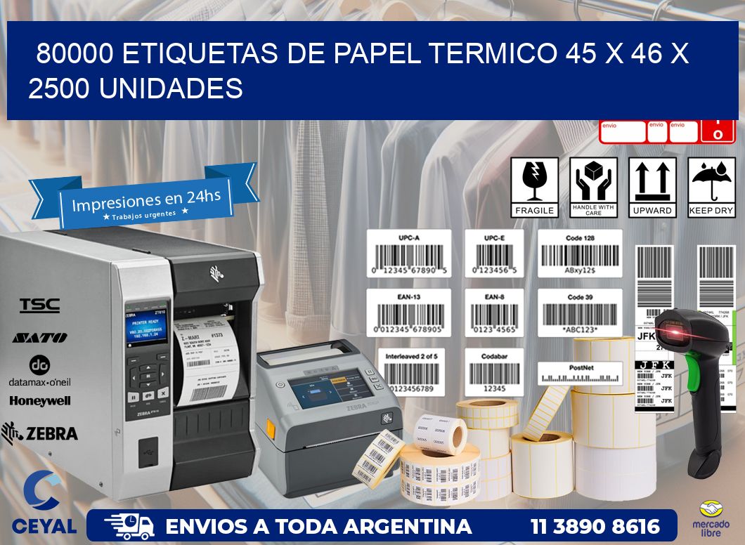 80000 ETIQUETAS DE PAPEL TERMICO 45 x 46 X 2500 UNIDADES