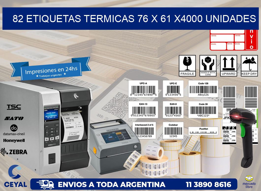 82 ETIQUETAS TERMICAS 76 x 61 X4000 UNIDADES