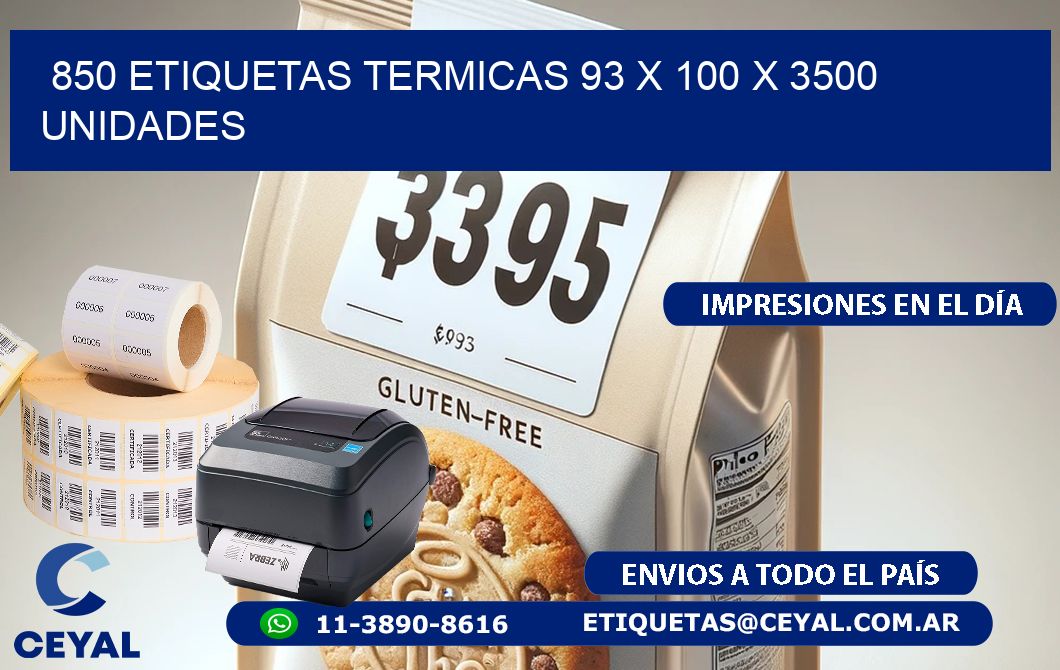 850 ETIQUETAS TERMICAS 93 x 100 X 3500 UNIDADES