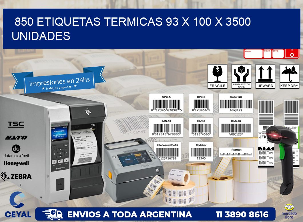 850 ETIQUETAS TERMICAS 93 x 100 X 3500 UNIDADES