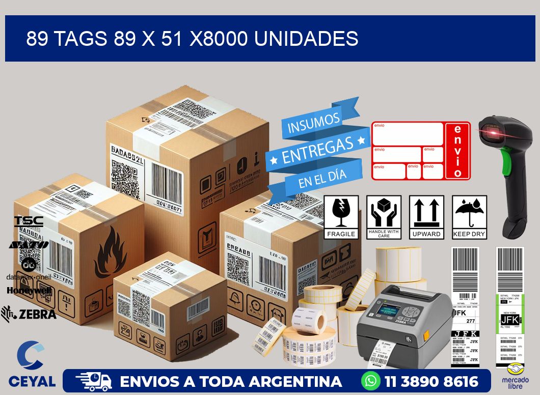 89 TAGS 89 x 51 X8000 UNIDADES