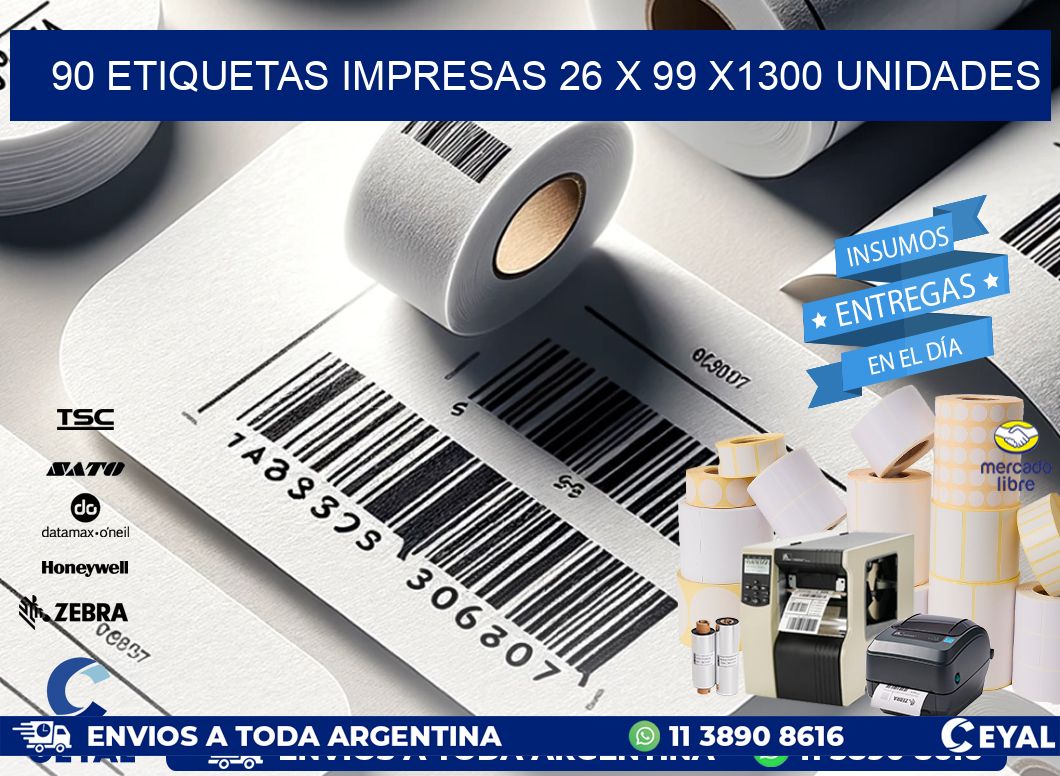 90 ETIQUETAS IMPRESAS 26 x 99 X1300 UNIDADES