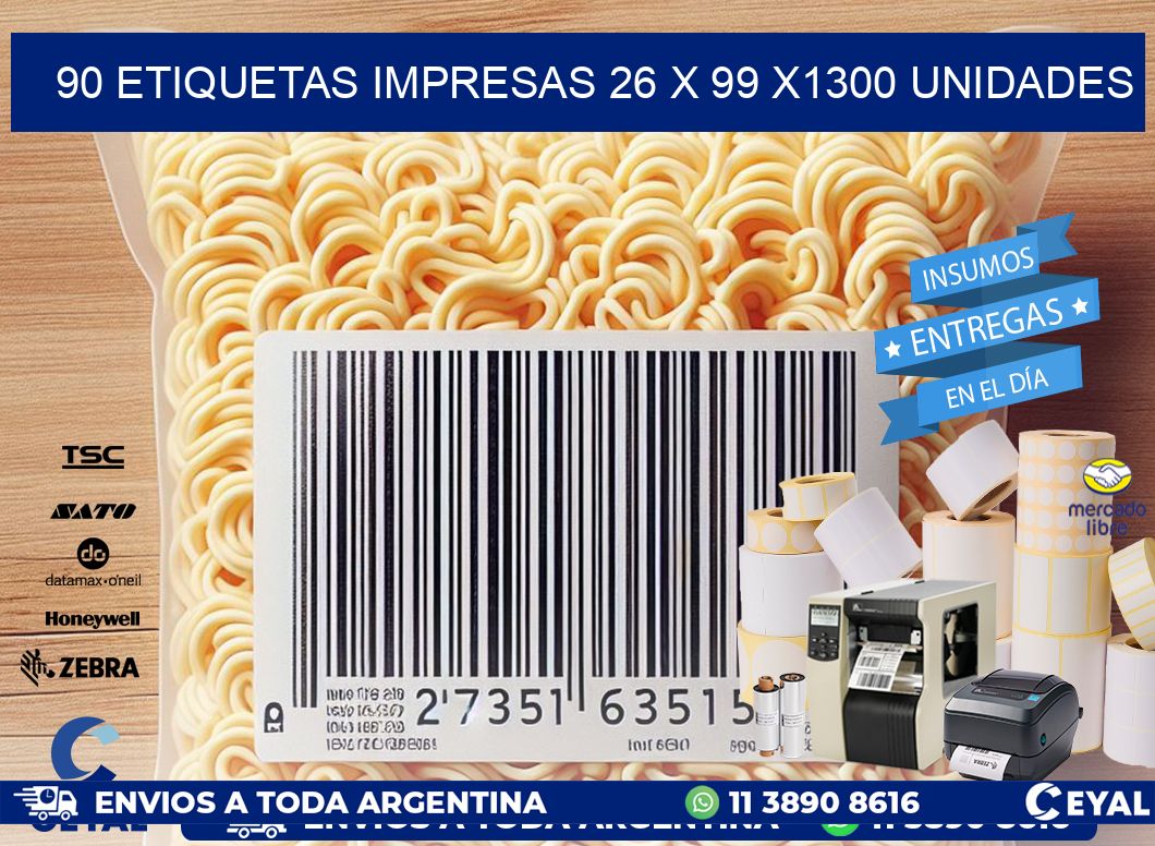 90 ETIQUETAS IMPRESAS 26 x 99 X1300 UNIDADES