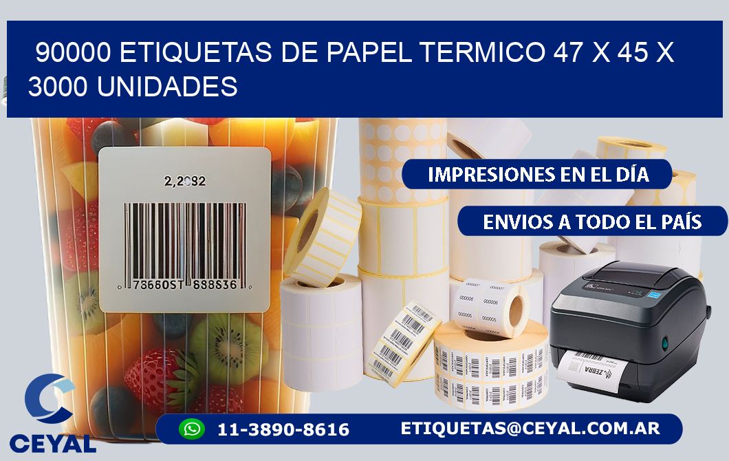 90000 ETIQUETAS DE PAPEL TERMICO 47 x 45 X 3000 UNIDADES