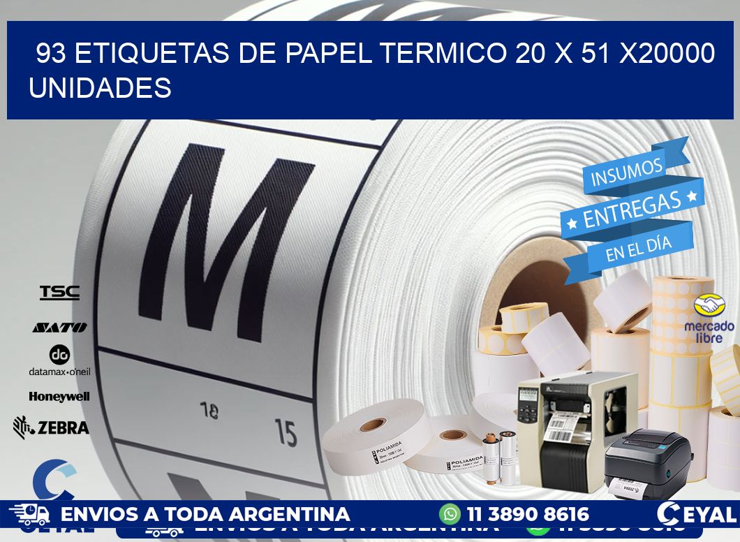 93 ETIQUETAS DE PAPEL TERMICO 20 x 51 X20000 UNIDADES