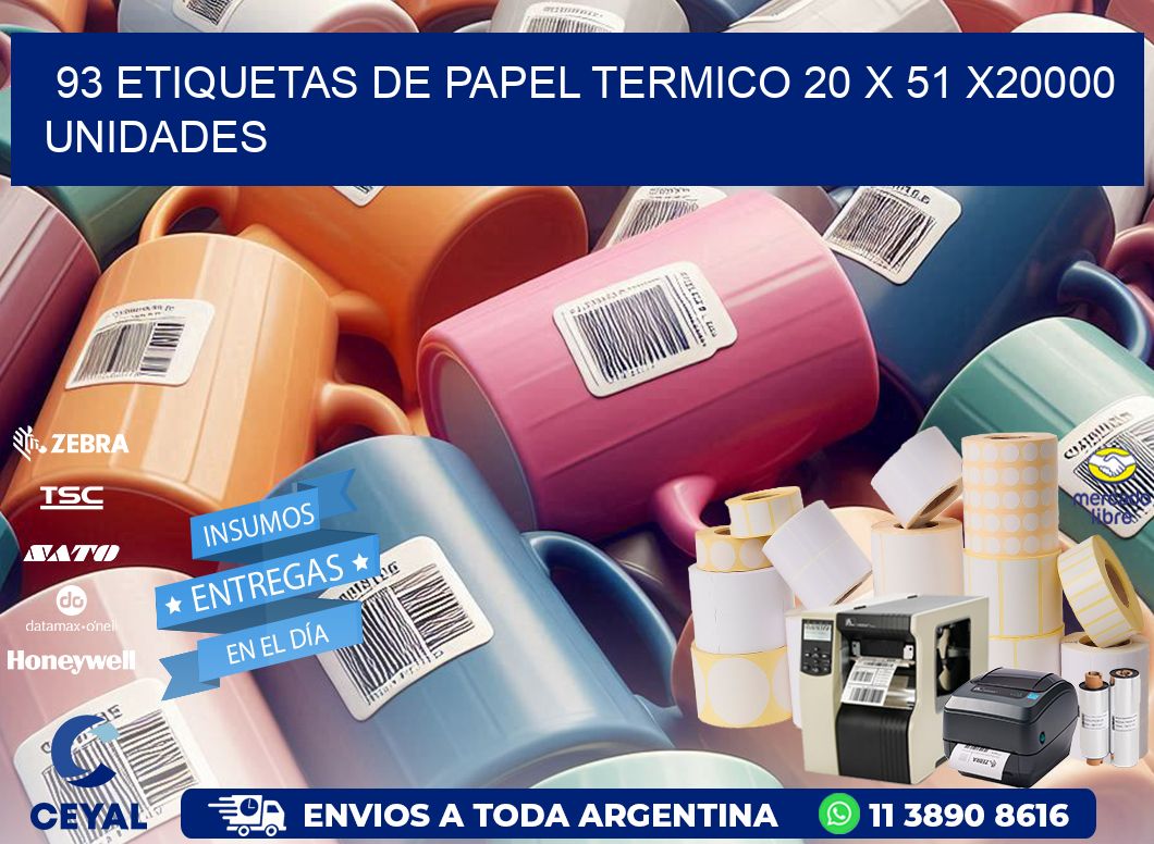 93 ETIQUETAS DE PAPEL TERMICO 20 x 51 X20000 UNIDADES