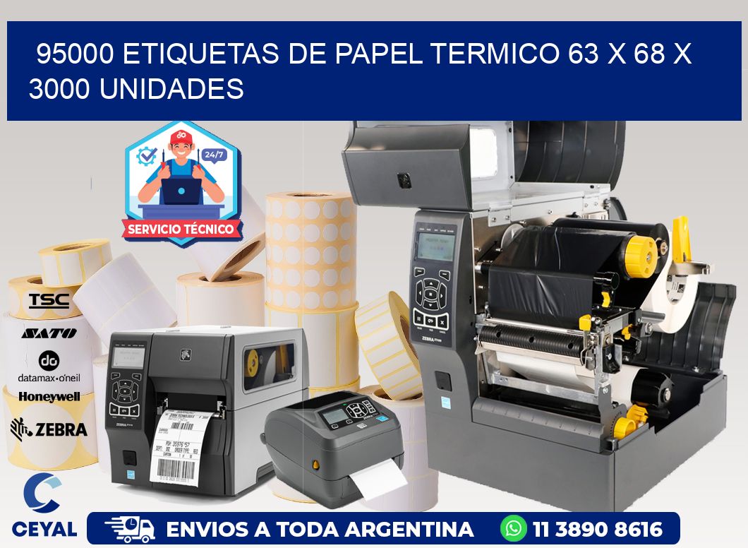 95000 ETIQUETAS DE PAPEL TERMICO 63 x 68 X 3000 UNIDADES