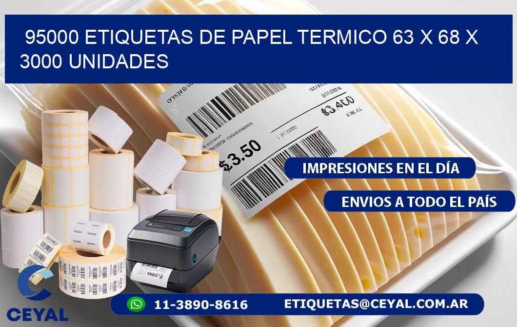 95000 ETIQUETAS DE PAPEL TERMICO 63 x 68 X 3000 UNIDADES