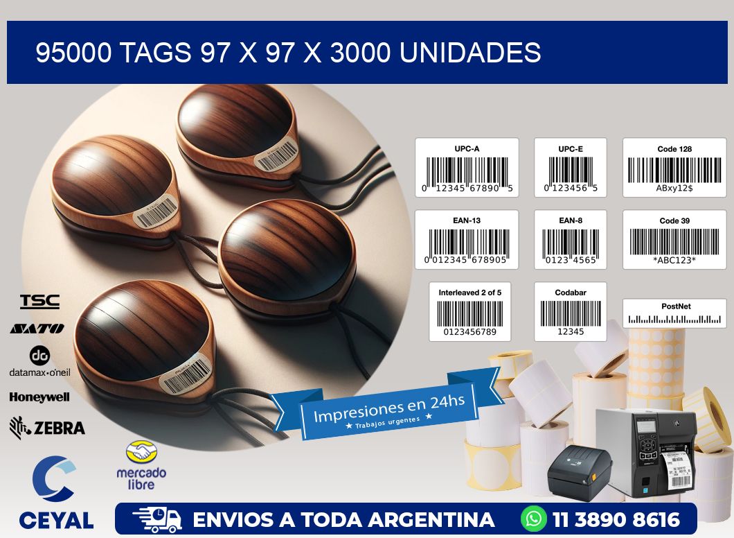 95000 TAGS 97 x 97 X 3000 UNIDADES