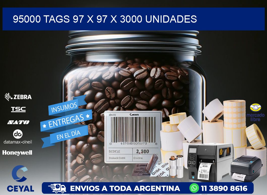 95000 TAGS 97 x 97 X 3000 UNIDADES