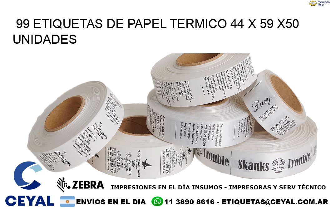 99 ETIQUETAS DE PAPEL TERMICO 44 x 59 x50 UNIDADES