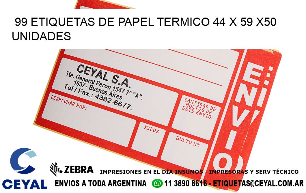 99 ETIQUETAS DE PAPEL TERMICO 44 x 59 x50 UNIDADES