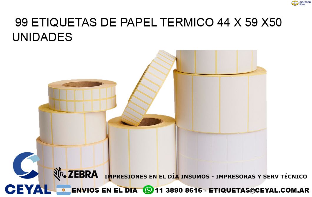 99 ETIQUETAS DE PAPEL TERMICO 44 x 59 x50 UNIDADES