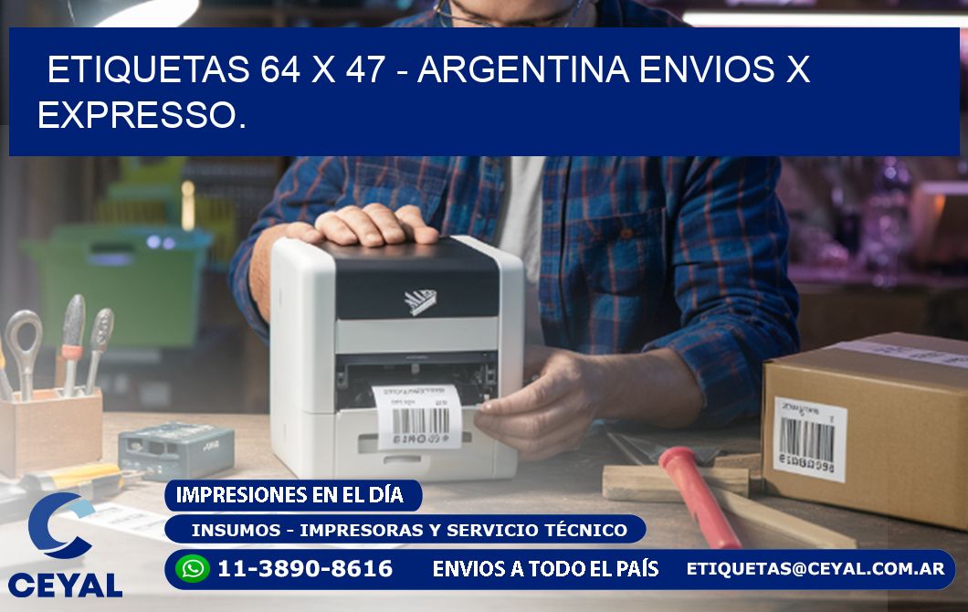 ETIQUETAS 64 x 47 - ARGENTINA ENVIOS X EXPRESSO.