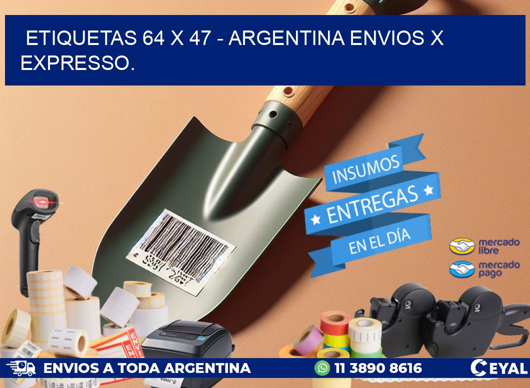 ETIQUETAS 64 x 47 - ARGENTINA ENVIOS X EXPRESSO.