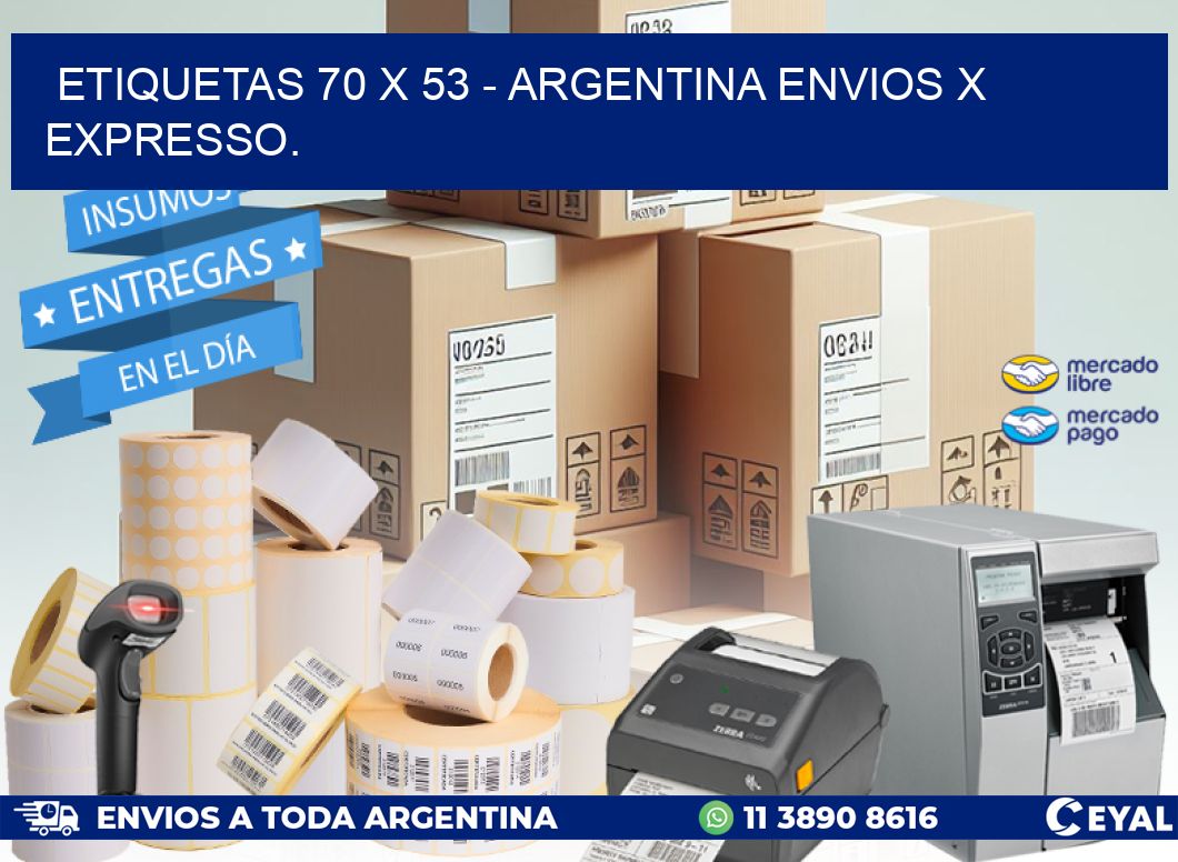 ETIQUETAS 70 x 53 - ARGENTINA ENVIOS X EXPRESSO.