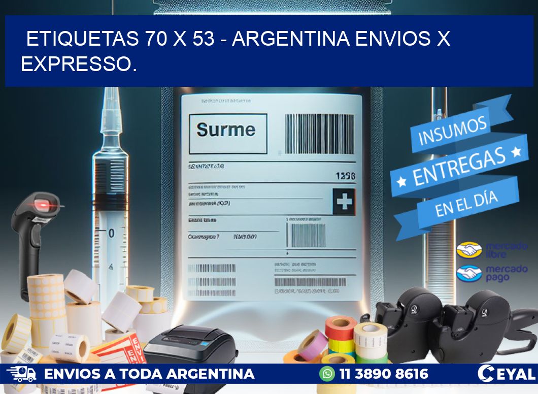 ETIQUETAS 70 x 53 - ARGENTINA ENVIOS X EXPRESSO.