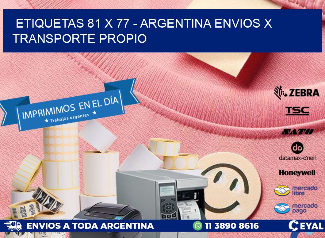 ETIQUETAS 81 x 77 - ARGENTINA ENVIOS X TRANSPORTE PROPIO