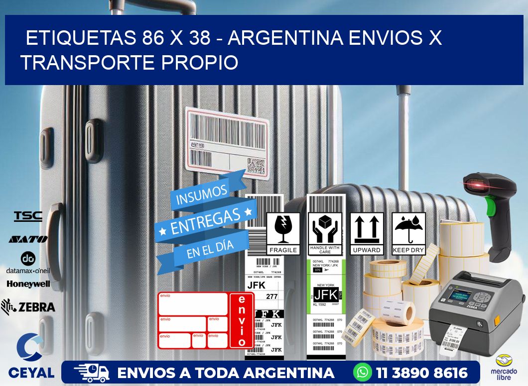 ETIQUETAS 86 x 38 - ARGENTINA ENVIOS X TRANSPORTE PROPIO