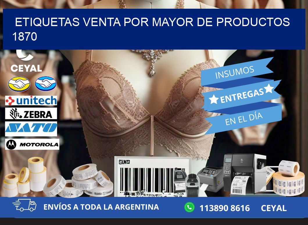 ETIQUETAS VENTA POR MAYOR DE PRODUCTOS 1870