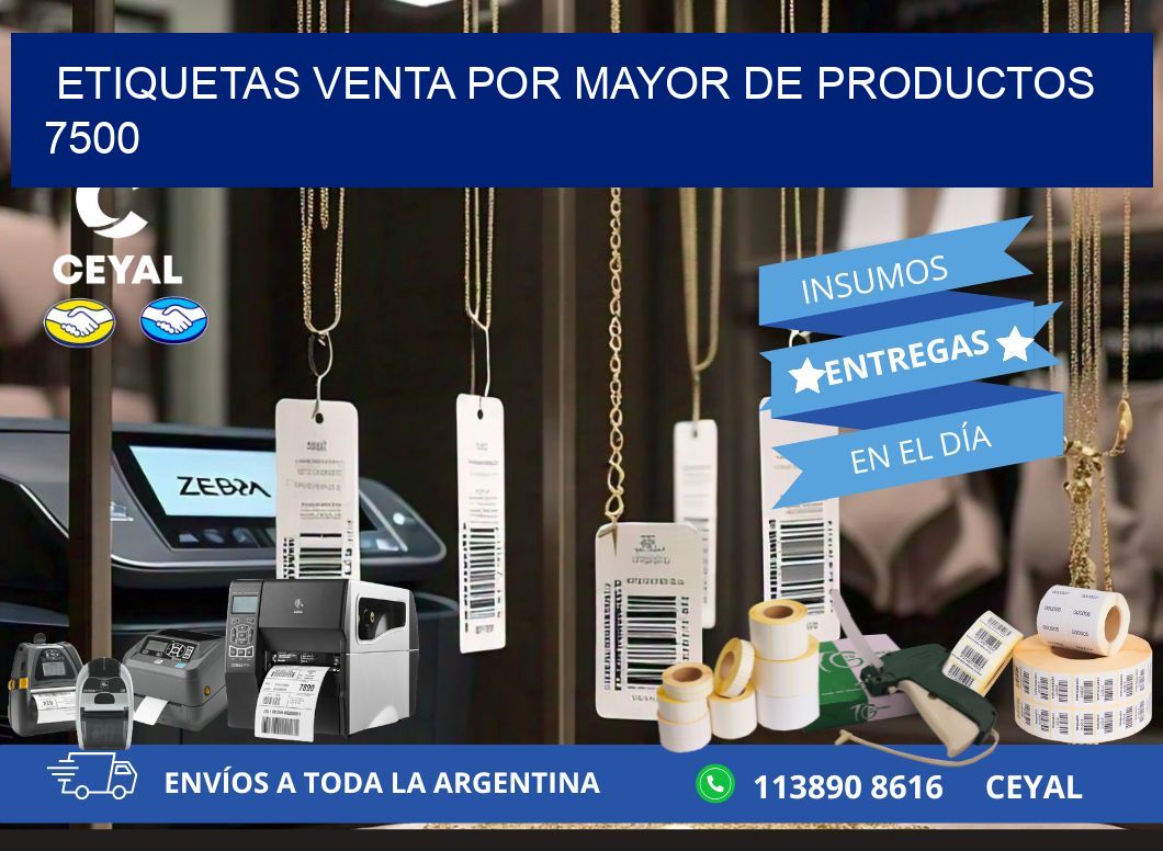 ETIQUETAS VENTA POR MAYOR DE PRODUCTOS 7500